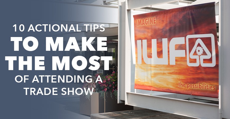 Tips to Make the Most of a Trade Show