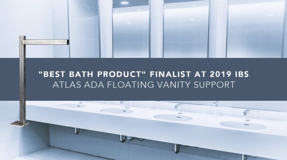 "Best Bath Product" Finalist at 2019 IBS - Atlas ADA Floating Vanity Support