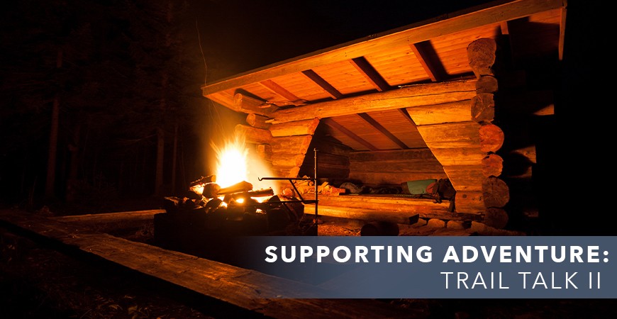 Supporting Adventure: Trail Talk II