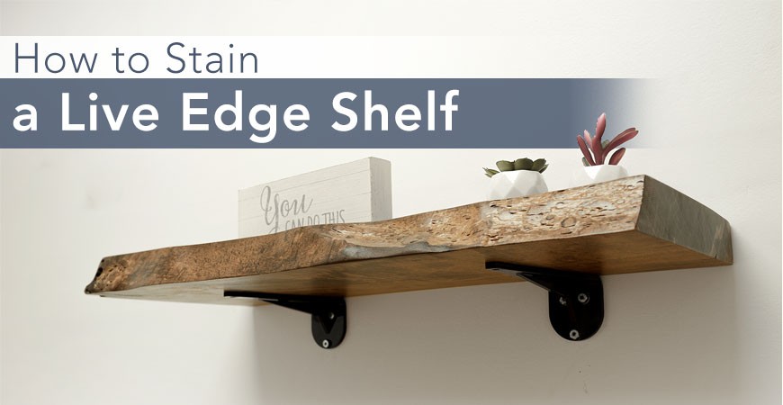 How to Stain a Live Edge Shelf (Video)