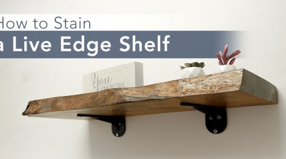 How to Stain a Live Edge Shelf (Video)