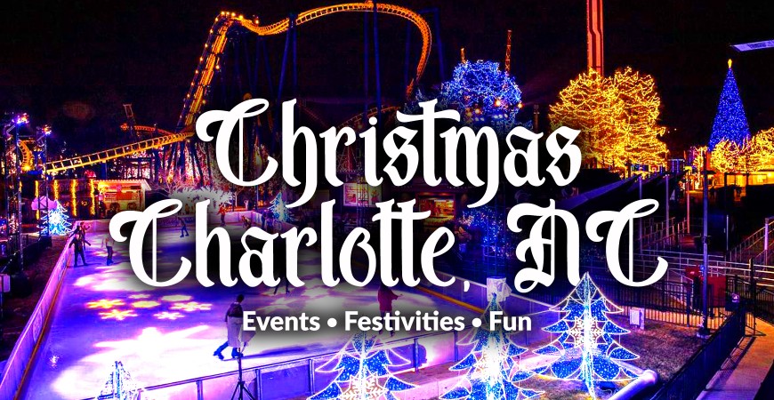 Things To Do In And Around Charlotte For Christmas