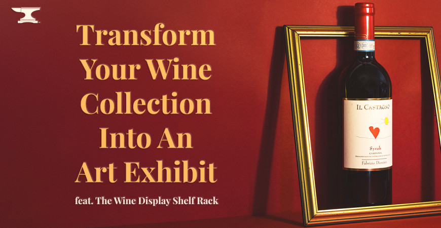Transform Your Wine Collection Into An Art Exhibit feat. The Wine Display Shelf Rack