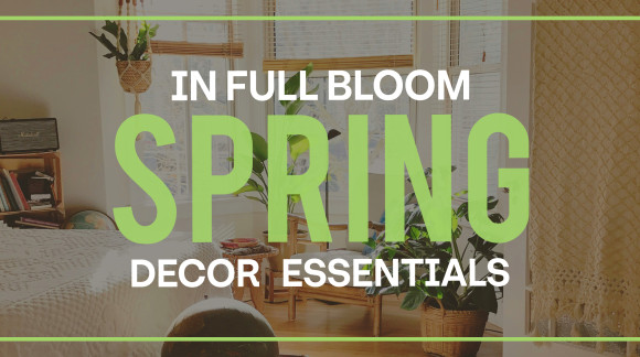 In Full Bloom: Spring Decor Essentials 