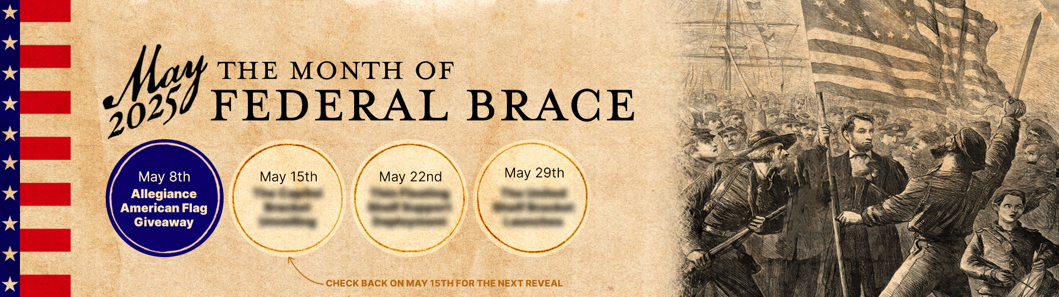 Month of Federal Brace - May 8